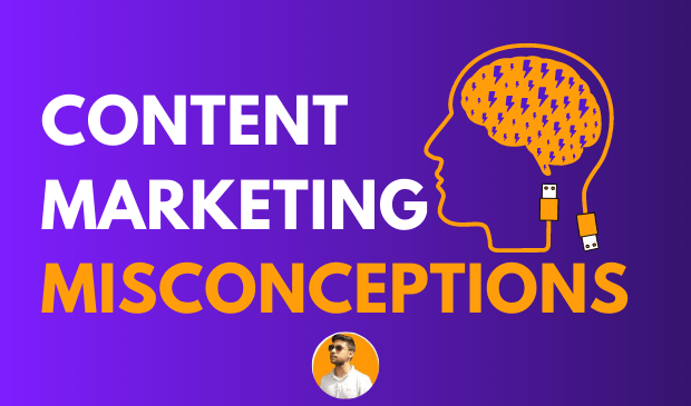 Content Marketing Misconceptions