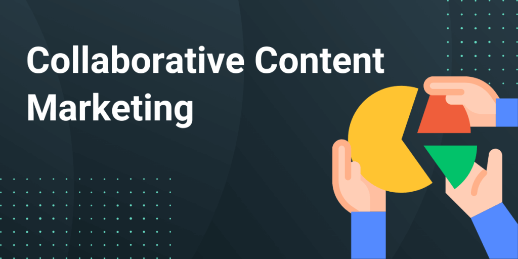collaborative content marketing